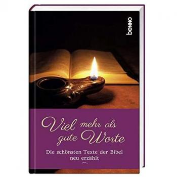 Volker Bauch Viel Mehr Als Gute Worte: Die Schönsten Texte Der Bibel Neu Erzählt