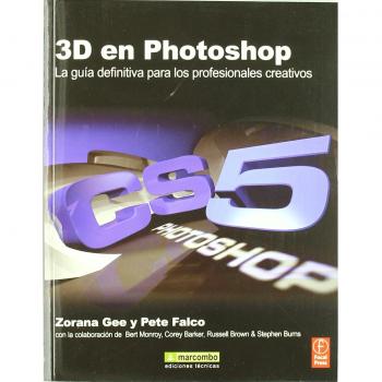 3D EN PHOTOSHOP: LA GUÍA DEFINITIVA PARA LOS PROFESIONALES CREATIVOS