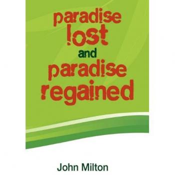 Paradise Lost and Paradise Regained
