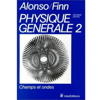 Physique générale Tome 2 : Champs et ondes (Interéditions U)