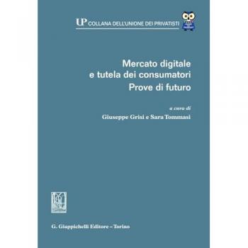 Mercato digitale e tutela dei consumatori. Prove di futuro