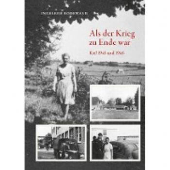Als der Krieg zu Ende war Kiel 1945 und 1946