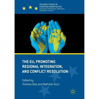 The EU Promoting Regional Integration and Conflict Resolution