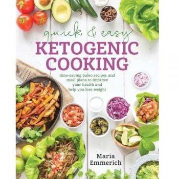 Quick & Easy Ketogenic Cooking