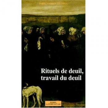 Rituels de deuil, travail du deuil