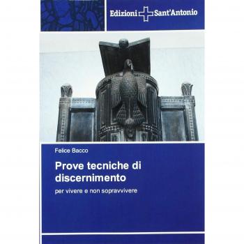 Prove tecniche di discernimento: per vivere e non sopravvivere