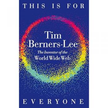 Berners-Lee, Tim: This is For Everyone