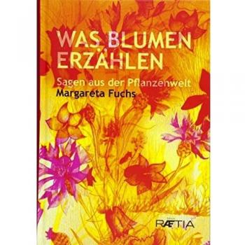 Was Blumen erzählen. Sagen aus der Pflanzenwelt