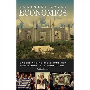 Praeger Publishers, Inc. Business Cycle Economics