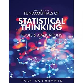 Fundamentals of Statistical Thinking: Tools and Applications