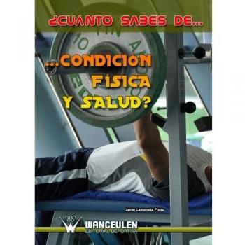 ¿cuánto sabes de condición física y salud?