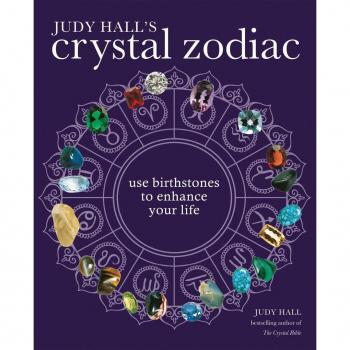 Judy Halls Crystal Zodiac Use Birthstones to Enhance Your Life by Judy Hall