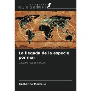 Morzelle, Catherine: La llegada de la especie por mar