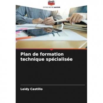 Castillo, Leidy: Plan de formation technique spécialisée