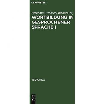 Wortbildung in gesprochener Sprache I: Die Substantiv-, Verb