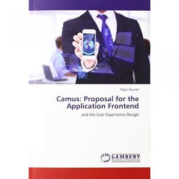 Camus: Proposal for the Application Frontend: and the User Experience Design