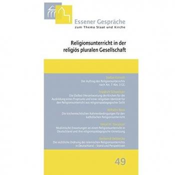 Burkhard Kämper Essener Gespräche Zum Thema Staat Und Kirche, Band 49: Religionsunterricht In Der Religiös Pluralen Gesellschaft