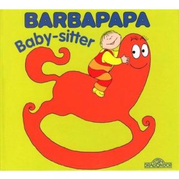 La Petite Bibliotheque De Barbapapa: Baby-sitter