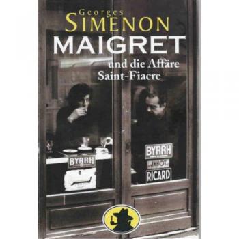 Georges Simenon Maigret Und Die Affäre Saint-Fiacre: Sämtliche Maigret-Romane Band 13