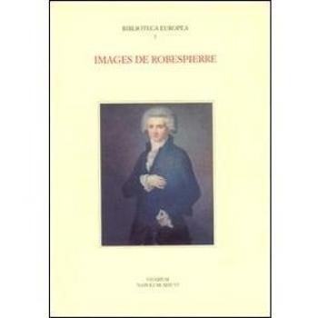 Images de Robespierre. Actes du Colloque international