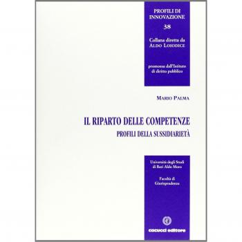 Il riparto delle competenze. Profili sulla sussidiarietà