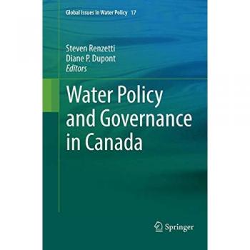 Water Policy and Governance in Canada (Global Issues in Water Policy, Band 17)