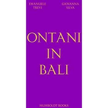 Ontani in Bali. Ediz. illustrata