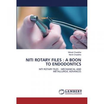 Chaddha, Mrinali: NITI ROTARY FILES : A BOON TO ENDODONTICS