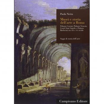 Musei e storia dell'arte a Roma. Palazzo Corsini, Palazzo Venezia, Castel Sant'Angelo e Palazzo Barberini tra XIX e XX secolo