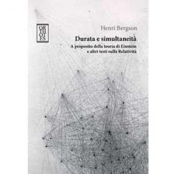 Durata e simultaneità. A proposito della teoria di Einstein e altri testi sulla relatività