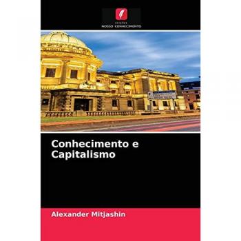 Mitjashin, Alexander: Conhecimento e Capitalismo