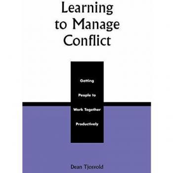 Learning to Manage Conflict: Getting People to Work Together Productively