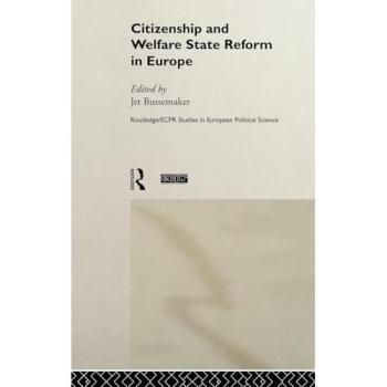 Citizenship and Welfare State Reform in Europe (Routledge/ECPR Studies in European Political Science)