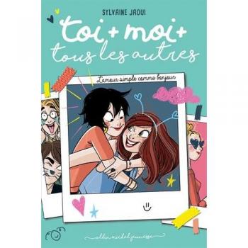 Toi + moi + tous les autres, Tome 3 : L'AmourSimpleCommeBonjour