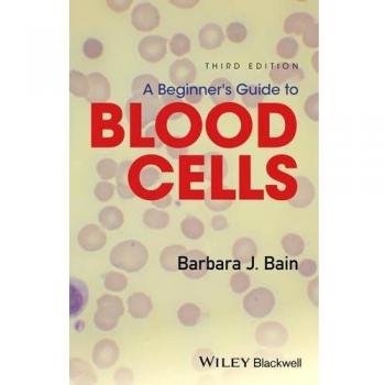 A Beginner's Guide to Blood Cells by Barbara J. Bain 9781119367734 | Brand New