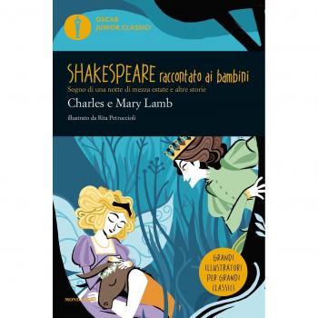 Sogno di una notte di mezza estate e altre storie. Shakespeare raccontato ai bambini