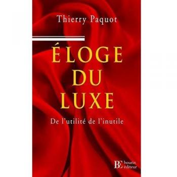 Eloge du luxe : De l'utilité de l'inutile