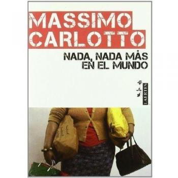 Nada, nada más en el mundo: Monólogo para un crimen (Tapa blanda con solapas).