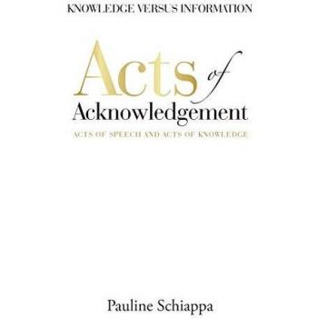 Acts of Acknowledgement: Acts of Speech and Acts of Knowledge