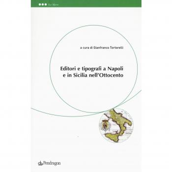 Editori e tipografi a Napoli e in Sicilia nell'Ottocento