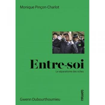 Entre-soi -Le séparatisme des riches