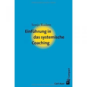 Radatz, Sonja: Einführung in das systemische Coaching