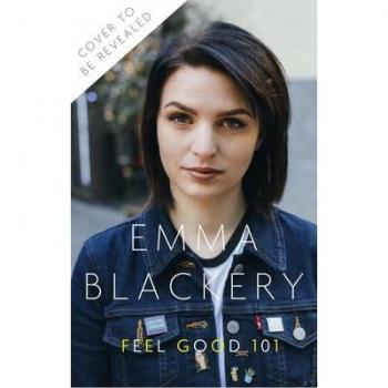 Emma Blackery Feel Good 101: The Outsiders' Guide To A Happier Life