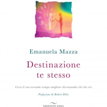 Destinazione te stesso. Crea il tuo secondo tempo migliore diventando ciò che sei