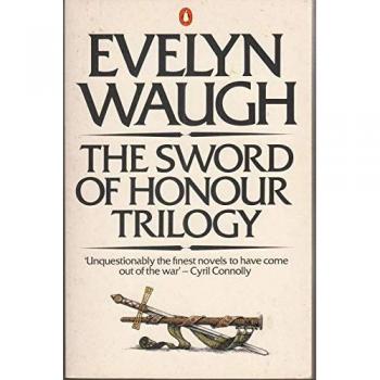The Sword of Honour Trilogy: Men at Arms; Officers And Gentlemen; Unconditional