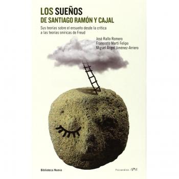 Los sueños de santiago ramon y cajal.