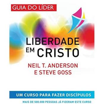 Liberdade em Cristo: Curso de Discipulado