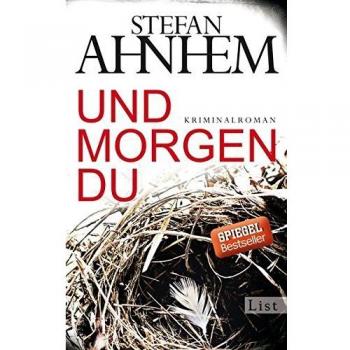 Ahnhem, Stefan: Und morgen du