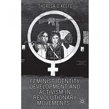 Feminist Identity Development and Activism in Revolutionary Movements