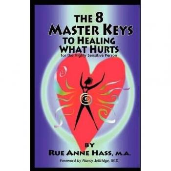 The 8 Master Keys to Healing What Hurts